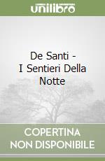 De Santi - I Sentieri Della Notte libro