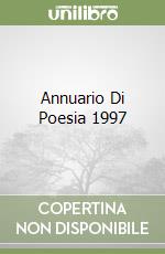 Annuario Di Poesia 1997 libro