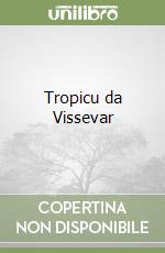 Tropicu da Vissevar libro