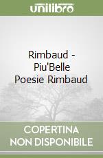 Rimbaud - Piu'Belle Poesie Rimbaud libro