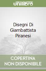 Disegni Di Giambattista Piranesi libro