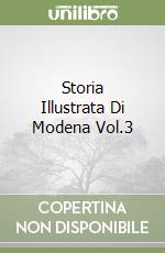 Storia Illustrata Di Modena Vol.3 libro