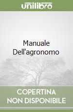 Manuale Dell'agronomo libro