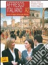 Affresco italiano A2. Corso di lingua italiana per stranieri. Con 2 CD Audio libro