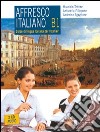 Affresco italiano B1. Corso di lingua italiana per stranieri. Con 2 Cd Audio libro