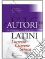 Autori latini. Le passioni e la ragione: Lucrezio, libro