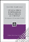 L'elegia greca e l'epigramma dalle origini al V secolo. Con un'appendice sulla 'nuova' elegia di Archiloco libro di Aloni Antonio Iannucci Alessandro