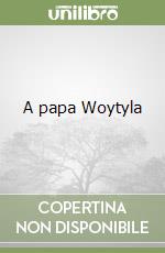 A papa Woytyla libro