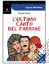 L'ultimo canto del faraone libro