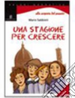 Una stagione per crescere