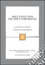 Macchine e vita nel XVII e XVIII secolo libro