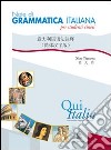 Qui Italia. Corso di lingua italiana per stranieri. 1º livello. Note di grammatica italiana per studenti cinesi libro