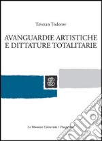 Avanguardie artistiche e dittature totalitarie libro