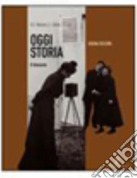 Oggi storia. Per la Scuola media. Con DVD libro