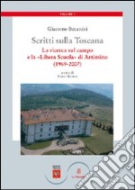 Scritti sulla Toscana. Vol. 1: La ricerca sul campo e la «Libera Scuola» di Artimino (1969-2007)