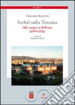 Scritti sulla Toscana. Vol. 2: Alla scoperta di Prato (1979-2006) libro