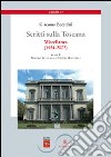 Scritti sulla Toscana. Vol. 4: Miscellanea (1954-2007) libro