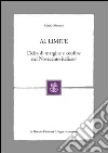 Al limite. L'idea di margine e confine nel Novecento italiano libro di Moroni Mario