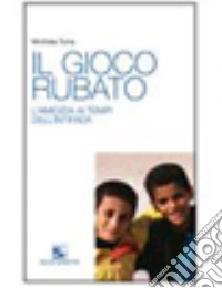Il gioco rubato. L'amicizia ai tempi dell'intifada libro