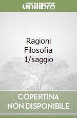 Ragioni Filosofia 1/saggio libro