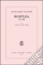 Blossii Aemilii Dracontii. Romulea VI-VII