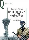 Da Hiroshima all'11 settembre. Breve storia delle guerre contemporanee libro