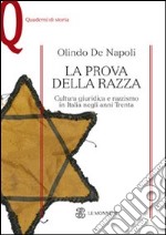 La prova della razza. Cultura giuridica e razzismo libro