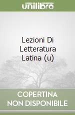 Lezioni Di Letteratura Latina (u) libro