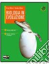 Biologia in evoluzione. Vol. A-B-C-D-E. Per le Scu libro