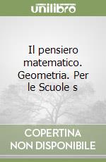 Il pensiero matematico. Geometria. Per le Scuole s libro