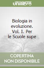 BIOLOGIA IN EVOLUZIONE I