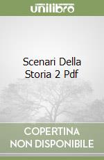 Scenari Della Storia 2 Pdf libro