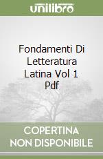 Fondamenti Di Letteratura Latina Vol 1 Pdf libro