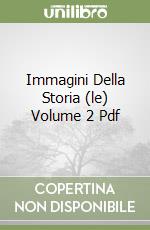 Immagini Della Storia (le) Volume 2 Pdf libro