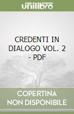 CREDENTI IN DIALOGO VOL. 2 - PDF libro