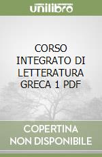 CORSO INTEGRATO DI LETTERATURA GRECA  1  PDF