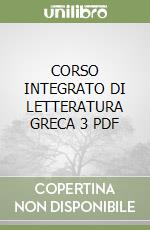 CORSO INTEGRATO DI LETTERATURA GRECA  3  PDF libro