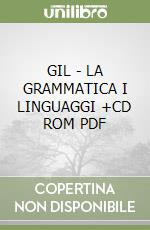 GIL - LA GRAMMATICA I LINGUAGGI +CD ROM PDF libro