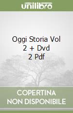 Oggi Storia Vol 2 + Dvd 2 Pdf libro