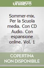 Sommer-mix. Per la Scuola media. Con CD Audio. Con espansione online. Vol. 1 libro