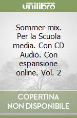 Sommer-mix. Per la Scuola media. Con CD Audio. Con espansione online. Vol. 2 libro