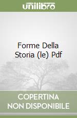 Forme Della Storia (le) Pdf libro