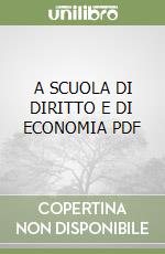 A SCUOLA DI DIRITTO E DI ECONOMIA PDF libro