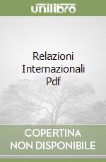 Relazioni Internazionali Pdf libro