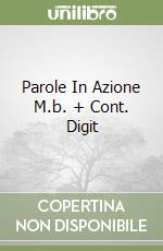 Parole In Azione M.b. + Cont. Digit libro