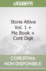 Storia Attiva Vol. 1 + Me Book + Cont Digit libro