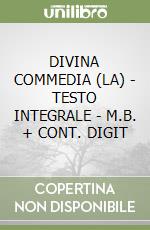 DIVINA COMMEDIA (LA) - TESTO INTEGRALE - M.B. + CONT. DIGIT libro