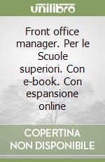 Front office manager. Per le Scuole superiori. Con e-book. Con espansione online