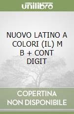 NUOVO LATINO A COLORI  (IL)  M B  + CONT  DIGIT libro