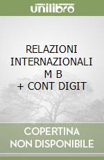 RELAZIONI INTERNAZIONALI   M B  + CONT  DIGIT libro